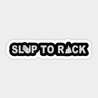 Slap To Rock Sticker